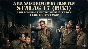 Cinematic poster for Stalag 17 movie review by Filmofun featuring American POW characters inside a WWII barracks compound.